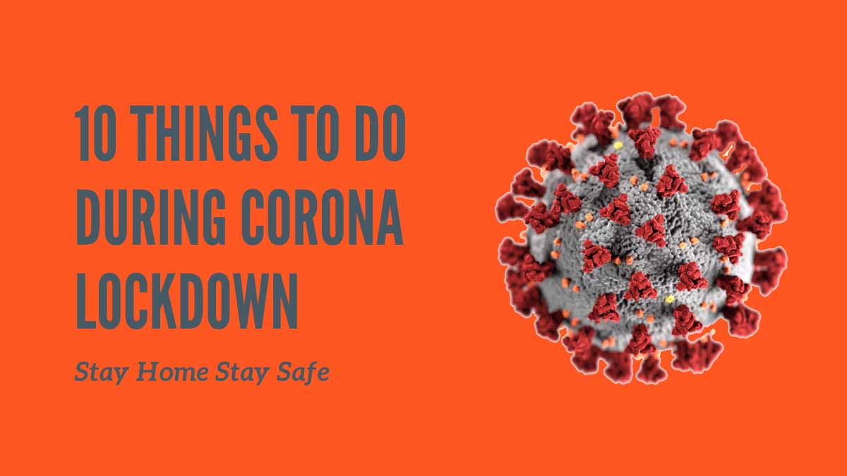 Things to do During Corona Lockdown
