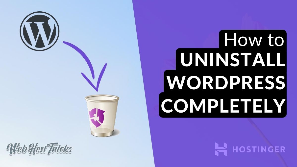 How to Uninstall WordPress Completely