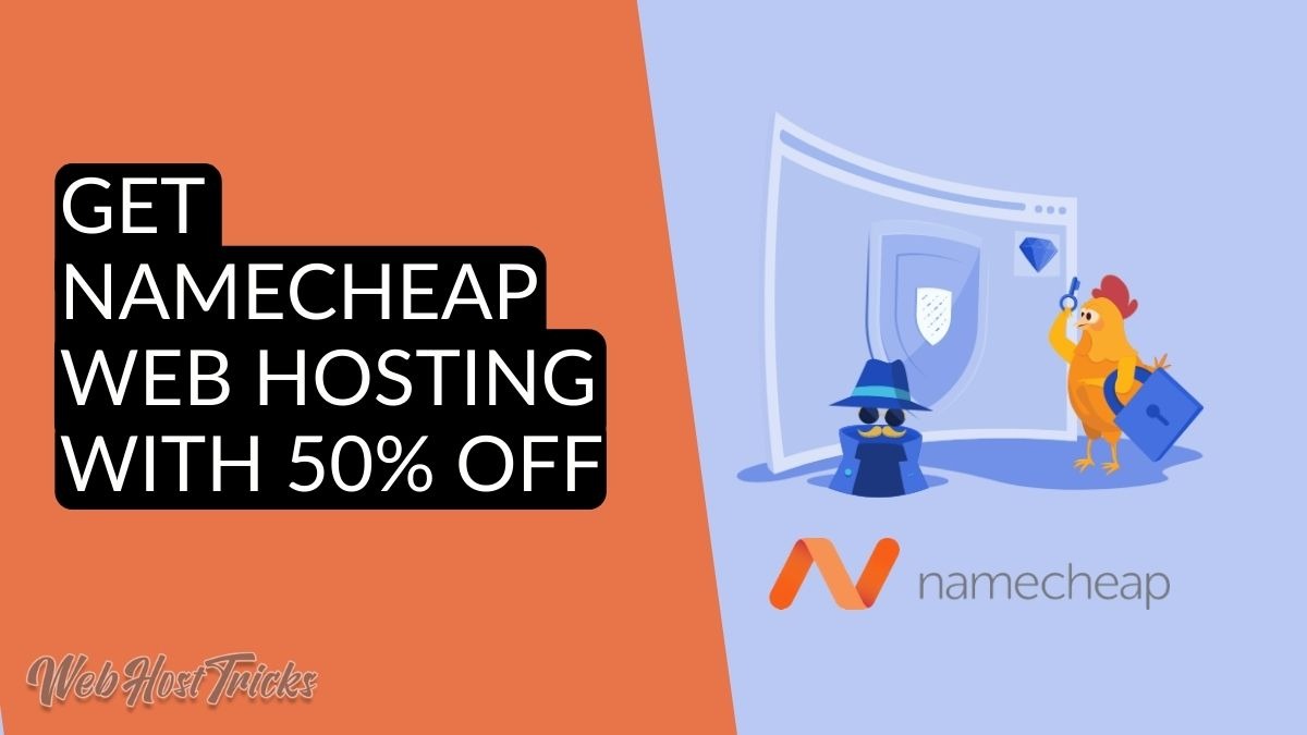 How to Get Namecheap Web Hosting with 50% OFF