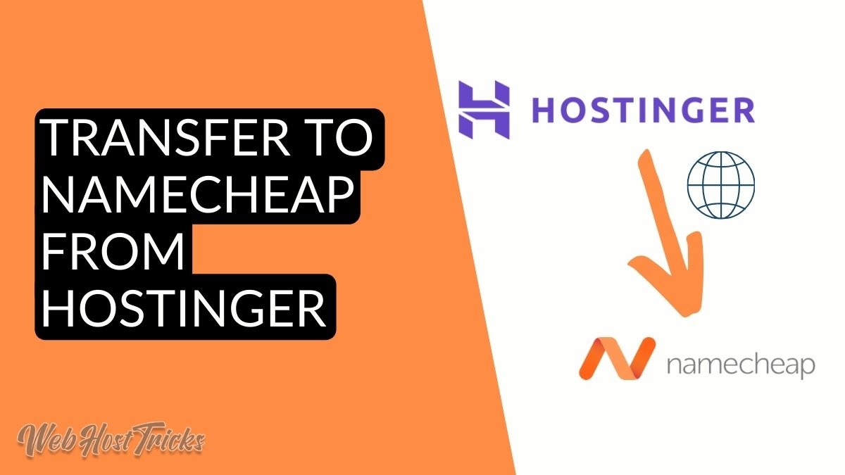 How to Domain Transfer to Namecheap from Hostinger