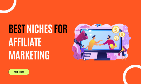 10 Best Niches for Affiliate Marketing in 2023