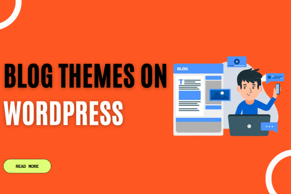 Blog Themes on WordPress: Enhancing Your Website’s Design and Functionality