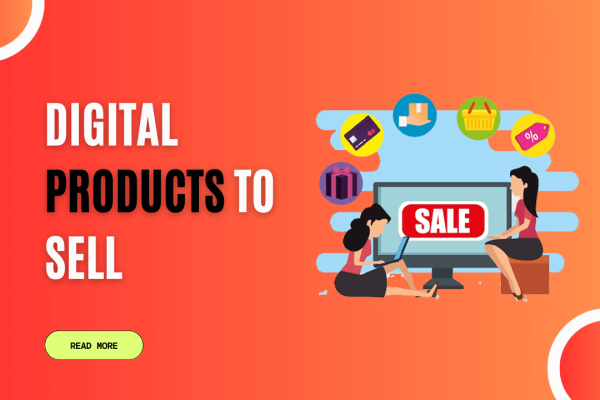 Digital Products to Sell: Unlocking New Avenues for Online Entrepreneurs