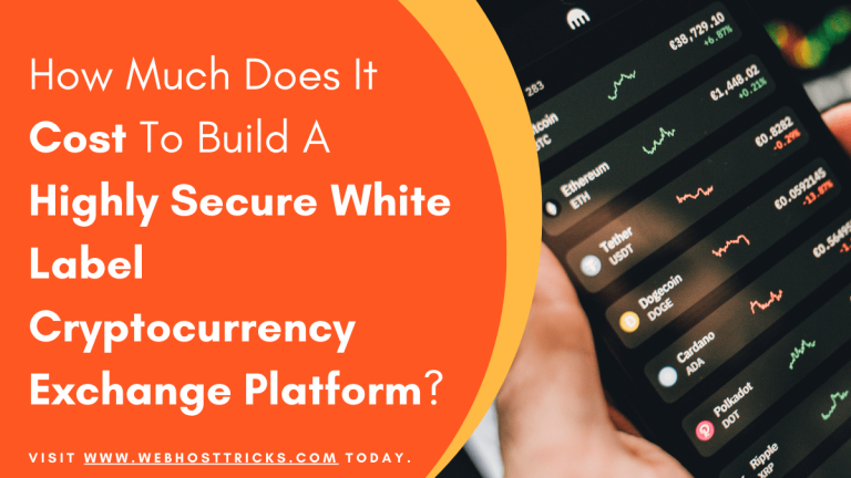 How Much Does It Cost To Build A Highly Secure White Label Cryptocurrency Exchange Platform