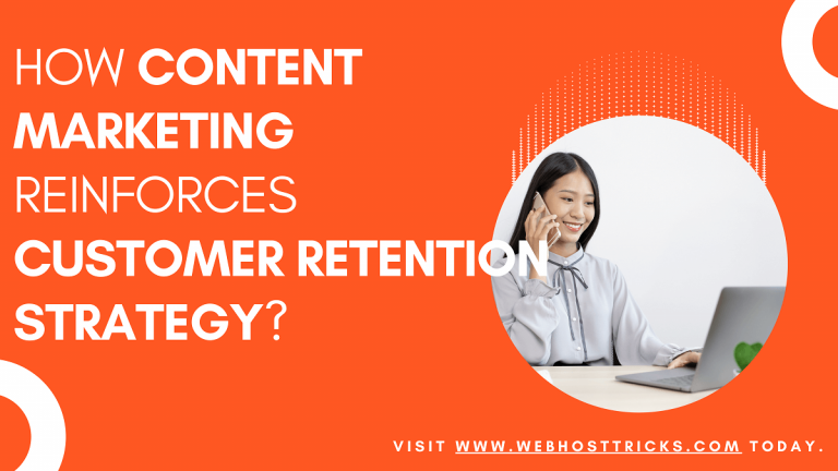 How content marketing reinforces customer retention strategy