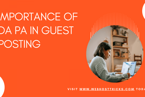 Importance of DA PA in Guest Posting
