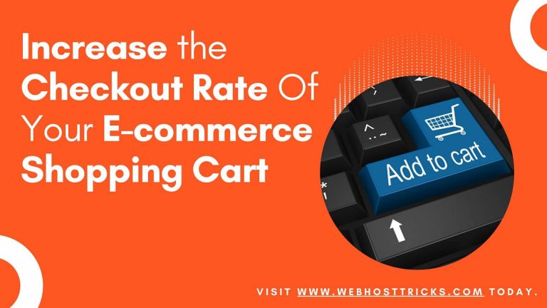 Increase the Checkout Rate Of Your E-commerce Shopping Cart