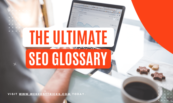 The Ultimate SEO Glossary: Your Complete Guide to Understanding SEO Terminology