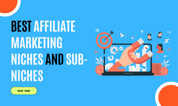 20+ Best Affiliate Marketing Niches and Sub-Niches to Try in 2023