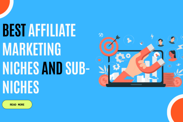 20+ Best Affiliate Marketing Niches and Sub-Niches to Try in 2023