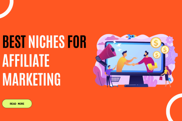 10 Best Niches for Affiliate Marketing in 2023