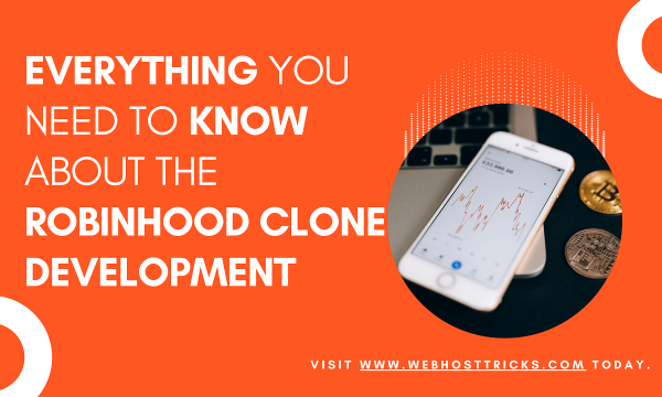 Everything You Need to Know About the Robinhood Clone Development