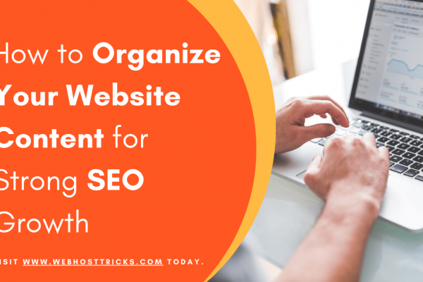 How to Organize Your Website Content for Strong SEO Growth