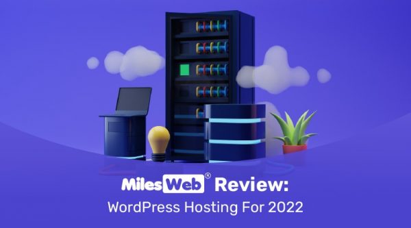 MilesWeb Review WordPress Hosting For 2022