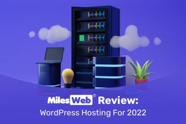 MilesWeb Review WordPress Hosting For 2022