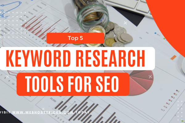 Top 5 Keyword Research Tools for SEO: Finding the Right Keywords for Your Website